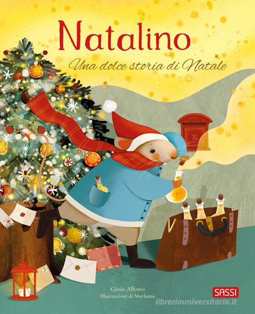 Sassi Yunior Editore - Natalino -Una Dolce Storia Di Natale -LIBRO