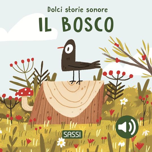 Sassi Editore - Il Bosco -Libro sonoro