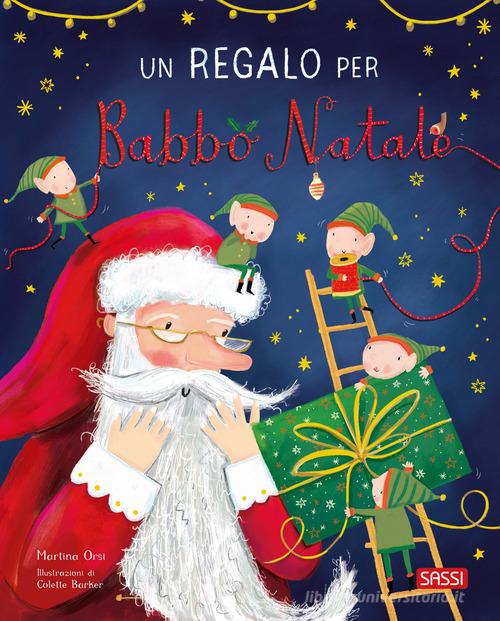 Sassi Yunior Editore - Un Regalo Per Babbo Natale -LIBRO