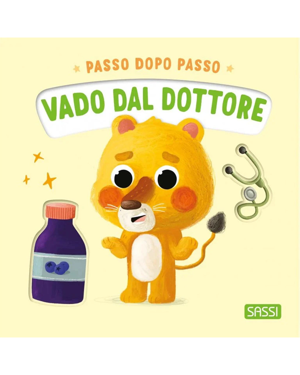 Sassi Yunior Editore - Passo dopo passo. Vado dal dottore - LIBRO