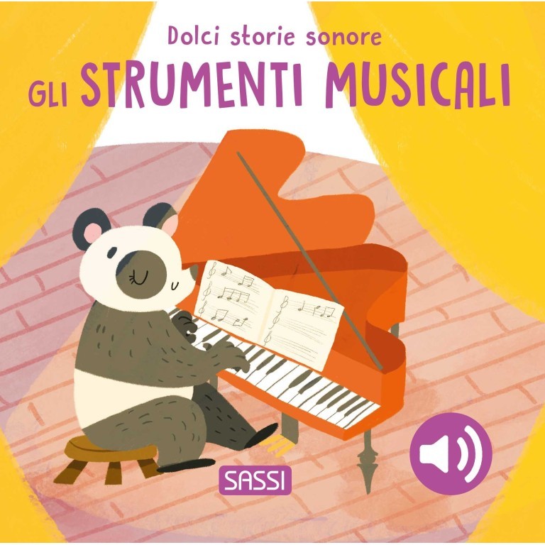 Sassi Editore - Dolci storie sonore. Gli strumenti musicali