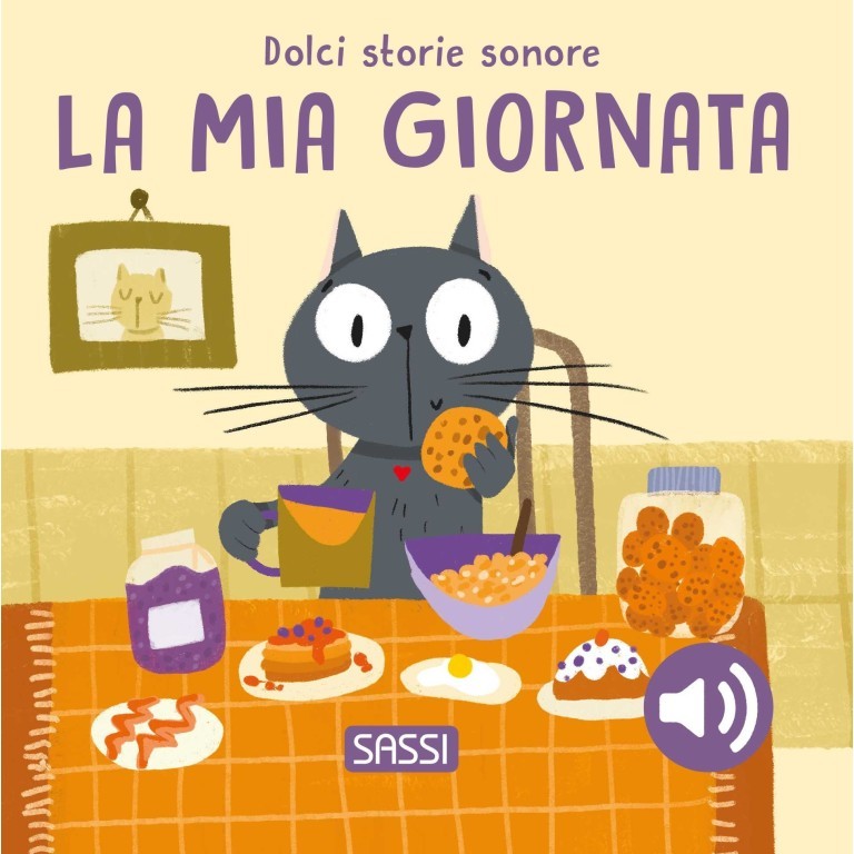 Sassi Editore - Dolci storie sonore-La Mia Giornata