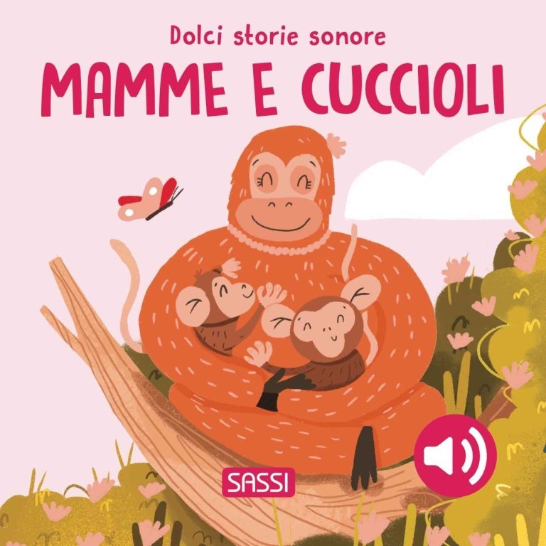 Sassi Editore - Mamme E Cuccioli- Libro sonoro