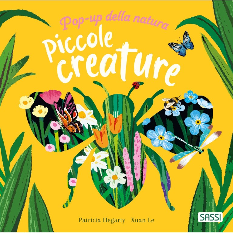 Sassi Yunior Editore - Pop-up della natura. Piccole creature