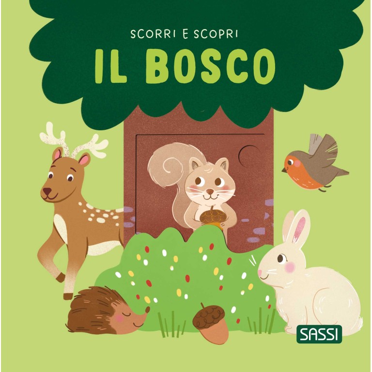 Sassi Editore -Scorri e scopri. Il Bosco